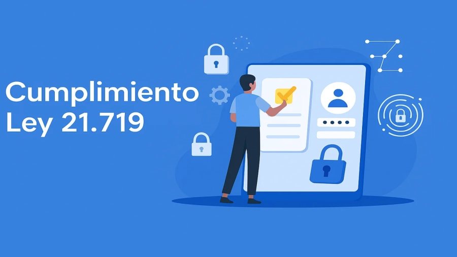 Cumplimiento Ley 21.719 en Chile: Preparación empresarial para normativa de ciberseguridad